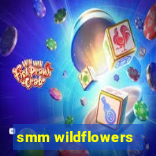 smm wildflowers